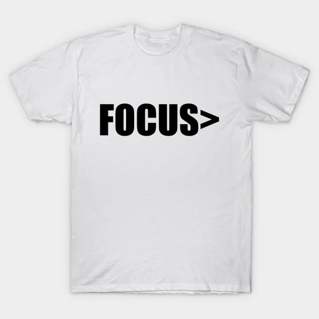 Focus T-Shirt by stefy